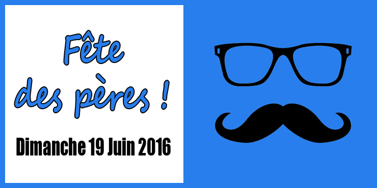 fete des peres 2016